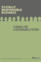 L'entreprise socialement responsable : Un modèle pour un avenir durable - Socially Responsible Business: A Model for a Sustainable Future