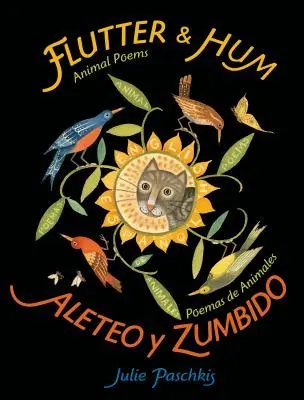 Flutter & Hum / Aleteo Y Zumbido : Poèmes d'animaux / Animal Poems / Poemas de Animales - Flutter & Hum / Aleteo Y Zumbido: Animal Poems / Poemas de Animales