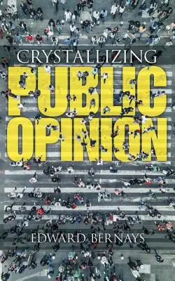 La cristallisation de l'opinion publique - Crystallizing Public Opinion