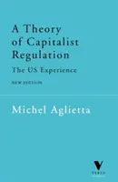 Une théorie de la régulation capitaliste : L'expérience américaine - A Theory of Capitalist Regulation: The Us Experience