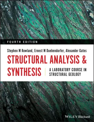 Analyse et synthèse structurales : Un cours de laboratoire en géologie structurale - Structural Analysis and Synthesis: A Laboratory Course in Structural Geology