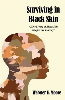 Survivre en peau noire : Comment la vie en peau noire a façonné mon parcours - Surviving in Black Skin: How Living in Black Skin Shaped my Journey