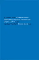 Cyberformalisme : Histoires des formes linguistiques dans les archives numériques - Cyberformalism: Histories of Linguistic Forms in the Digital Archive