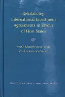 Rééquilibrer les accords internationaux d'investissement en faveur des États d'accueil - Rebalancing International Investment Agreements in Favour of Host States