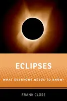 Les éclipses : Ce que tout le monde doit savoir - Eclipses: What Everyone Needs to Knowr