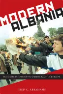 L'Albanie moderne : De la dictature à la démocratie en Europe - Modern Albania: From Dictatorship to Democracy in Europe