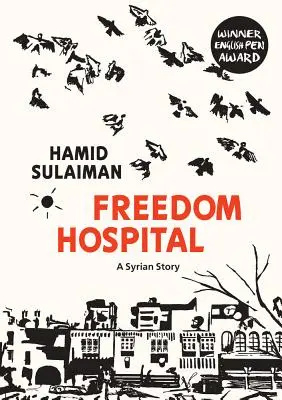 Hôpital de la liberté : Une histoire syrienne - Freedom Hospital: A Syrian Story