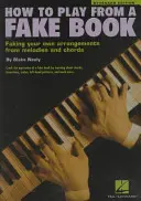 Comment jouer à partir d'un Fake Book - How to Play from a Fake Book