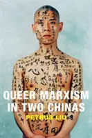 Le marxisme queer dans deux Chinas - Queer Marxism in Two Chinas