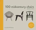 100 chaises du milieu du siècle - et leurs histoires - 100 Midcentury Chairs - and their stories