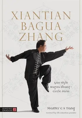 Xiantian Bagua Zhang : Style Gao Bagua Zhang - Forme du cercle - Xiantian Bagua Zhang: Gao Style Bagua Zhang - Circle Form