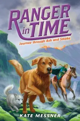 Voyage à travers la cendre et la fumée (Ranger in Time #5), 5 - Journey Through Ash and Smoke (Ranger in Time #5), 5