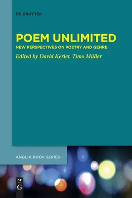 Poème illimité : Nouvelles perspectives sur la poésie et le genre - Poem Unlimited: New Perspectives on Poetry and Genre