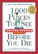 1 000 lieux à voir aux États-Unis et au Canada avant de mourir - 1,000 Places to See in the United States and Canada Before You Die