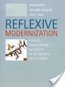 Modernisation réflexive : Politique, tradition et esthétique dans l'ordre social moderne - Reflexive Modernization: Politics, Tradition and Aesthetics in the Modern Social Order