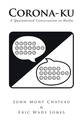 Corona-ku : Une conversation en quarantaine en haïku - Corona-ku: A Quarantined Conversation in Haiku