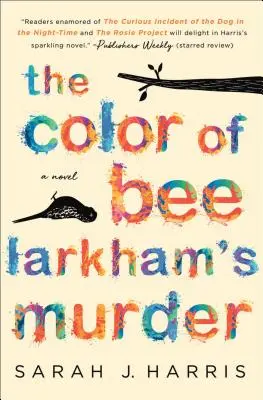 La couleur du meurtre de Bee Larkham - The Color of Bee Larkham's Murder