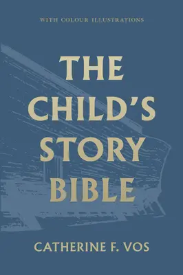 La Bible de l'histoire de l'enfant - The Child's Story Bible