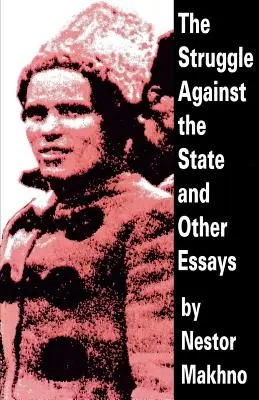 La lutte contre l'État et autres essais - The Struggle Against the State and Other Essays