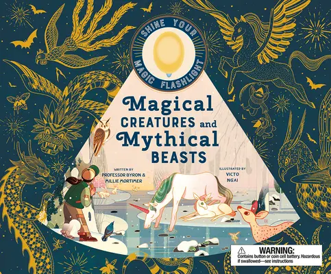 Créatures magiques et bêtes mythiques : Comprend une lampe de poche magique qui éclaire plus de 30 bêtes magiques ! - Magical Creatures and Mythical Beasts: Includes Magic Flashlight Which Illuminates More Than 30 Magical Beasts!