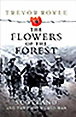 Les fleurs de la forêt : L'Écosse et la Première Guerre mondiale - The Flowers of the Forest: Scotland and the First World War