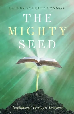 The Mighty Seed : Poèmes d'inspiration pour tous - The Mighty Seed: Inspirational Poems for Everyone