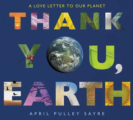 Merci, la Terre : Une lettre d'amour à notre planète - Thank You, Earth: A Love Letter to Our Planet