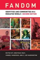 Le fandom : Identités et communautés dans un monde médiatisé - Fandom: Identities and Communities in a Mediated World