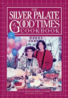 Le livre de cuisine Silver Palate Good Times - The Silver Palate Good Times Cookbook