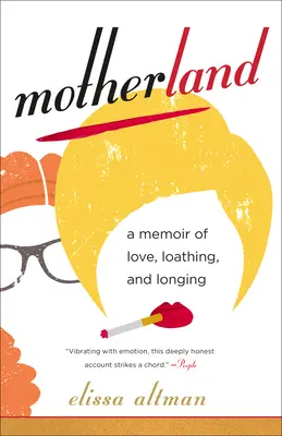 Mère patrie : Un mémoire d'amour, de haine et de nostalgie - Motherland: A Memoir of Love, Loathing, and Longing