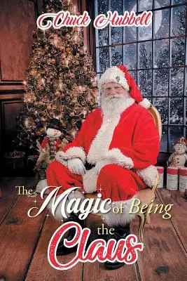 La magie d'être le Père Noël - The Magic of Being the Claus