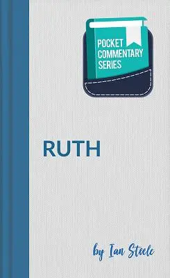 Série de commentaires de poche - Ruth - Pocket Commentary Series - Ruth