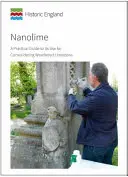 Nanolime - Guide pratique pour la consolidation du calcaire altéré - Nanolime - A Practical Guide to its Use for Consolidating Weathered Limestone