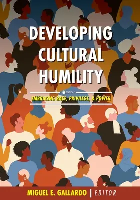 Développer l'humilité culturelle : Accepter la race, les privilèges et le pouvoir - Developing Cultural Humility: Embracing Race, Privilege, and Power