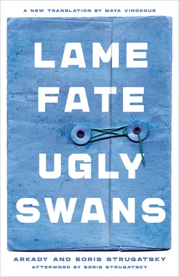 Le destin boiteux Les vilains cygnes - Lame Fate Ugly Swans