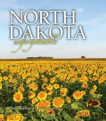 Le Dakota du Nord inoubliable - North Dakota Unforgettable