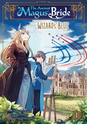 La Mariée des Anciens Mages : Wizard's Blue Vol. 1 - The Ancient Magus' Bride: Wizard's Blue Vol. 1