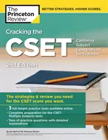 Cracking the Cset (California Subject Examinations for Teachers), 2nd Edition : La stratégie et la révision dont vous avez besoin pour obtenir le score que vous souhaitez. - Cracking the Cset (California Subject Examinations for Teachers), 2nd Edition: The Strategy & Review You Need for the Cset Score You Want