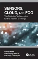 Capteurs, nuage et brouillard : les technologies habilitantes de l'internet des objets - Sensors, Cloud, and Fog: The Enabling Technologies for the Internet of Things