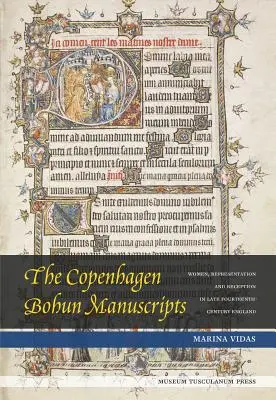 Les manuscrits de Copenhague Bohun : Femmes, représentation et réception dans l'Angleterre du XIVe siècle - The Copenhagen Bohun Manuscripts: Women, Representation and Reception in Fourteenth-Century England