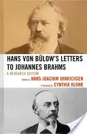 Lettres de Hans Von Blow à Johannes Brahms : Une édition de recherche - Hans Von Blow's Letters to Johannes Brahms: A Research Edition