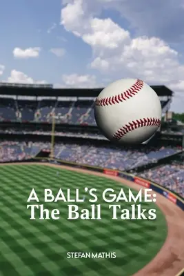 Le jeu de la balle : La balle parle - A Ball's Game: The Ball Talks