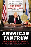 American Tantrum : Les archives présidentielles de Donald J. Trump - American Tantrum: The Donald J. Trump Presidential Archives