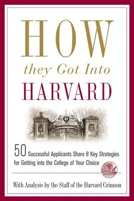 Comment ils sont entrés à Harvard - How They Got Into Harvard