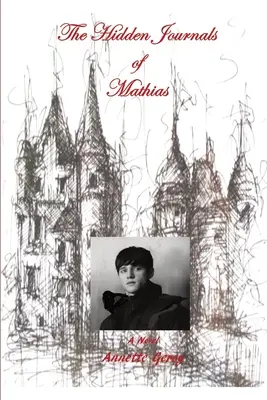 Les journaux cachés de Mathias - The Hidden Journals of Mathias