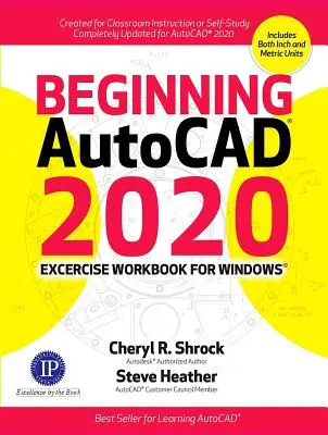 Manuel d'exercices Autocad(r) 2020 pour débutants - Beginning Autocad(r) 2020 Exercise Workbook