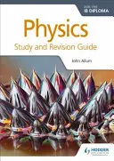 Guide d'étude et de révision de la physique pour le diplôme Ib - Physics for the Ib Diploma Study and Revision Guide