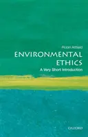 L'éthique de l'environnement : Une très courte introduction - Environmental Ethics: A Very Short Introduction