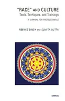 Race et culture - Outils, techniques et formations : Un manuel pour les professionnels - Race and Culture - Tools, Techniques and Trainings: A Manual for Professionals