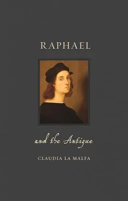 Raphaël et l'antique - Raphael and the Antique